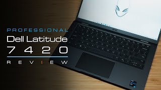 Dell Latitude 7420 InDepth Review [upl. by Nobe595]