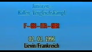 1996 junioren hallenvergleichskampf France GermanyItalyGreat Britain [upl. by Manvel]