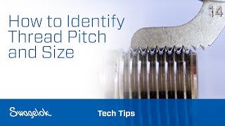 How to Identify Thread Pitch and Size  Tech Tips  Swagelok 2020 [upl. by Siobhan]