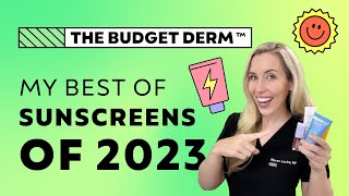 Best of Sunscreens 2023  The Budget Dermatologist [upl. by Atikehs]