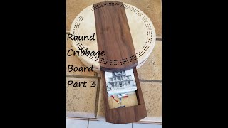 Round Cribbage Board Part 3 [upl. by Dnomsaj765]