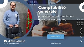 Comptabilité générale S2  provision pour dépréciation des stocks et créance [upl. by Acillegna490]