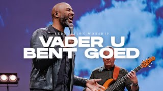 Vader U Bent Goed  Redemption Worship [upl. by Nadabas]