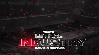 Tiesto  Lethal Industry Dawid S Bootleg [upl. by Thinia]