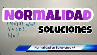 NORMALIDAD Química fácil y rápido [upl. by Ennayelhsa]