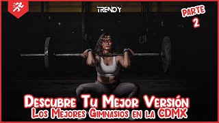 Descubre Tu Mejor Versión Los Mejores Gimnasios en la CDMX  Parte 2 [upl. by Artemahs]