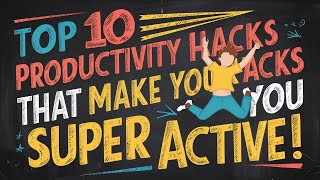 Top 10 Productivity Hacks that makes you super active [upl. by Nesyla961]