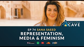 Episode 74  Representation Media amp Feminism  Sana Saeed [upl. by Coppins439]