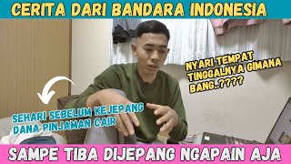 AWAL KEDATANGAN KEJEPANG NGGAK LANGSUNG KERJA TAPI [upl. by Lilly603]