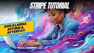 Activating Payment Plans in Stripe Klarna Affirm Afterpay Link [upl. by Suirauqram]