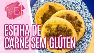 Receita deliciosa de ESFIHA DE CARNE SEM GLÚTEN  Você Bonita 18092023 [upl. by Nirtiak]