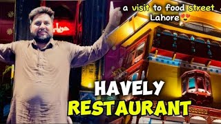 Haveli Restaurant Lahore  A visit to food street lahore  Lahori Khabay [upl. by Callahan694]