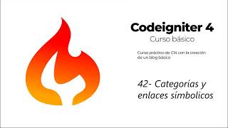 42 Categorías y enlaces simbólicos  Página principal  Codeigniter 4 [upl. by Ettener593]