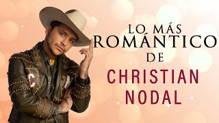 Lo Más Romántico De Christian Nodal [upl. by Gualterio]