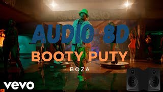 BOZA BOOTY PUTY 8D AUDIO [upl. by Adamo88]