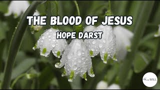 The Blood of Jesus Lyrics  Hope Darst [upl. by Aiker]