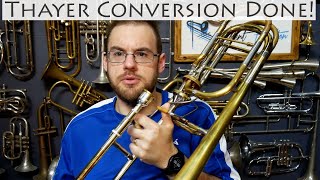 Stradivarius Bass Trombone Thayer Valve Conversion Part 3 ITS FINALLY FINISHED [upl. by Eniamsaj]