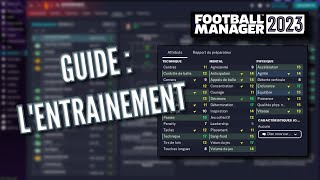 FM23 LES ENTRAÎNEMENTS INDIVIDUELS ET COLLECTIFS  Guide Football Manager 2023 [upl. by Linus28]