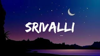 Srivalli Lyrics Full Song  Javed Ali Devi Sri Prasad  Pushpa [upl. by Latona]