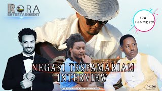 Eritrea Full interview with Artist Negasi Tesfamariam  ሰሚዕካ ዘይምኖ ዕላል ምስ ህዱእ ሙዚቓ 2022 [upl. by Enitsugua]