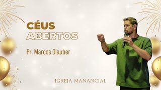 Céus Estão Aberto  Pr Marcos Glauber [upl. by Nytsirk]