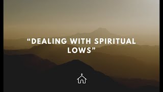 Theme  Dealing with Spiritual Lows [upl. by Adiana]