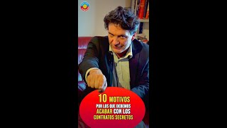 10 Motivos para terminar con los Contratos Secretos [upl. by Seiber]