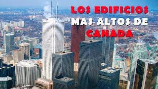 Los 10 Edificios Más Altos de Canada [upl. by Nerw514]