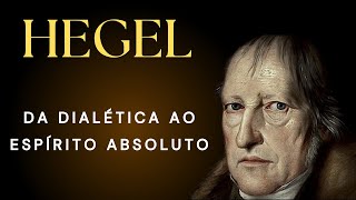 HEGEL Da Dialética ao Espírito Absoluto [upl. by Bigford13]