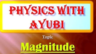 what is Magnitude magnitude of physical quantities with examples and mcqs Physicswithayubi [upl. by Arelc]