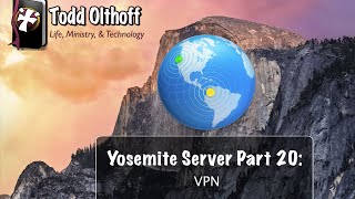 Yosemite Server Part 20 VPN [upl. by Hedvah]