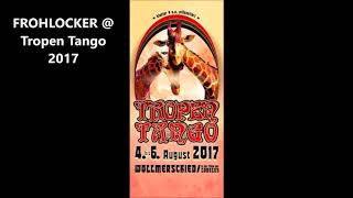 FrohlockerTropen Tango 2017 [upl. by Nevil518]