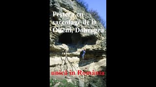 Peștera cu sarcofage de la Olteni  Dumbrăveni Dobrogea [upl. by Linn]