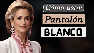 ✔️ Como Usar PANTALÓN BLANCO a los 50 años a más  Luce Espectacular y Única [upl. by Anitsirk]