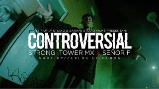 quotCONTROVERSIALquot StrongTowerMX Ft Señor F [upl. by Ylicic422]