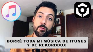 Borré toda la música de iTunes y de RekordBox [upl. by Nodnarbal]