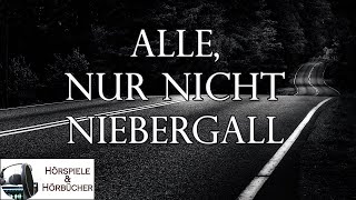 Alle nur nicht Niebergall  Hörspiel [upl. by Ramej]