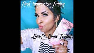 First Impression Friday Benefit Brow Tryouts [upl. by Miculek]