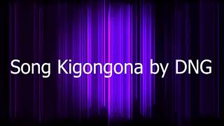 Kigongona by DMG LYRICS KIKUYU amp ENGLISH [upl. by Tamanaha]