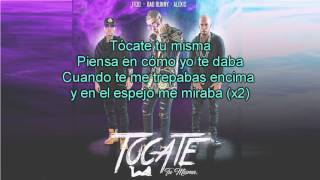 Tocate Tu Misma letra  Alexis y Fido Ft Bad Bunny [upl. by Einhapets238]