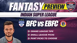 BFC vs EBFC Fantasy Team  Bengaluru FC vs East Bengal Fantasy Team  Fantasy Tips and Prediction [upl. by Hofmann]