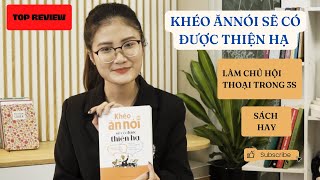 10 điểm thuyết trình sau 1 đêm đọc Khéo ăn nói sẽ có được thiên hạ Review sách [upl. by Sweatt807]