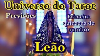 LEÃO ♌OUTUBRO 2024  PRIMEIRA QUINZENA  PREVISÕES LEITURA E MENSAGENS  UNIVERSO DO TAROT [upl. by Spain711]