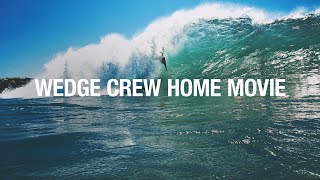 WEDGE CREW HOME MOVIE [upl. by Novat475]