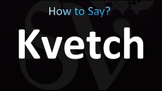 How to Pronounce Kvetch correctly [upl. by Nelad702]