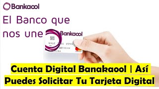 Solicita Tu Tarjeta Digital BANKAOOL Puedes Invertir Pagar Servicios Y Apartar Tu Dinero En La App [upl. by Daisie100]