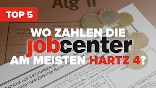 Wo zahlen die Jobcenter am meisten  Top 5Video Teil 5 [upl. by Straub]