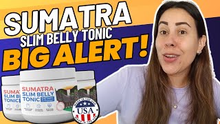 SUMATRA SLIM BELLY TONIC ❌BEWARE❌ SUMATRA SLIM TONIC REVIEW  SUMATRA SLIM BELLY TONIC REVIEW [upl. by Goldstein]