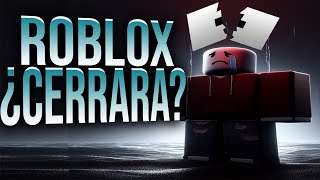 ROBLOX CERRARÁ EN 2024 [upl. by Chiou]