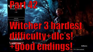 Witcher 3 Part 42 hardest difficultygood endings Full playthrough with live commentary [upl. by Tamqrah]